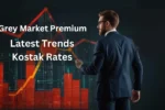 Grey Market Premium (GMP)-Latest Trends, Kostak Rates, and How to Apply for IPOs